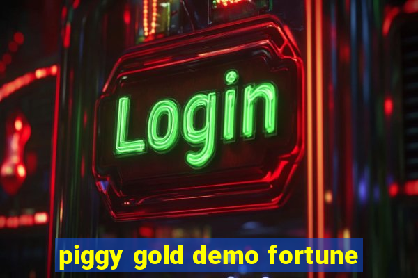 piggy gold demo fortune
