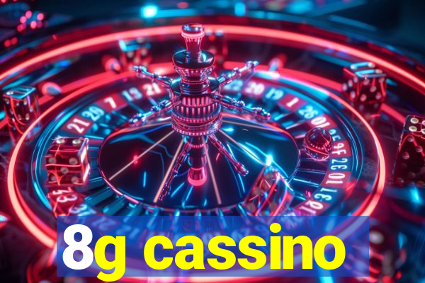 8g cassino