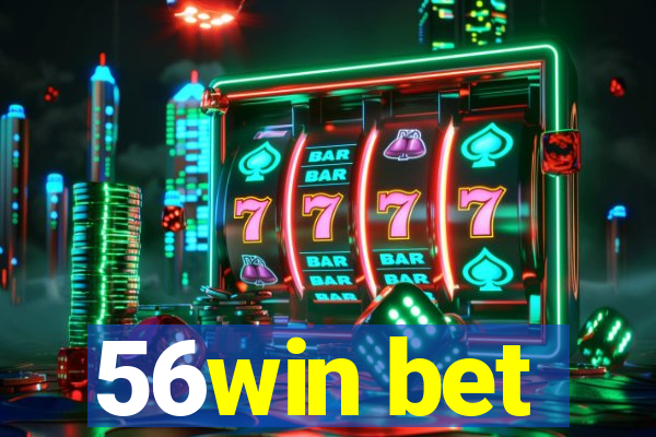 56win bet