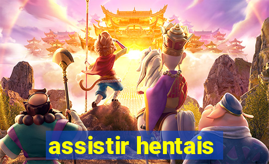assistir hentais