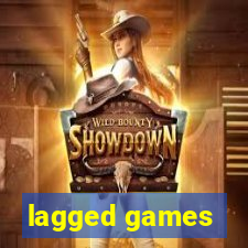 lagged games