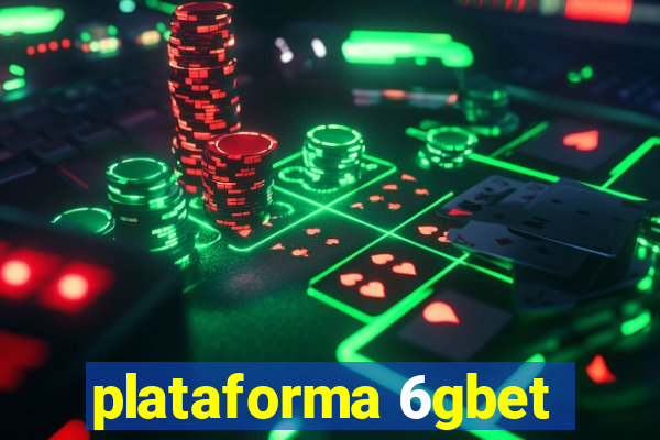 plataforma 6gbet