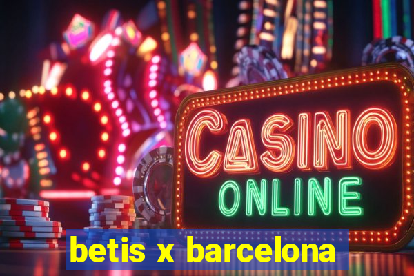 betis x barcelona