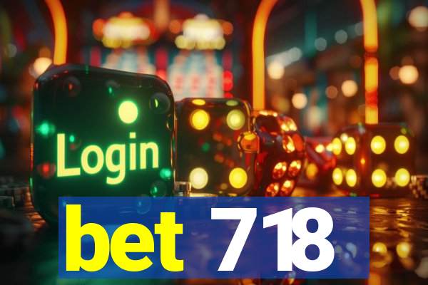 bet 718