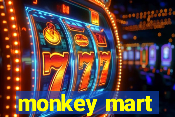 monkey mart