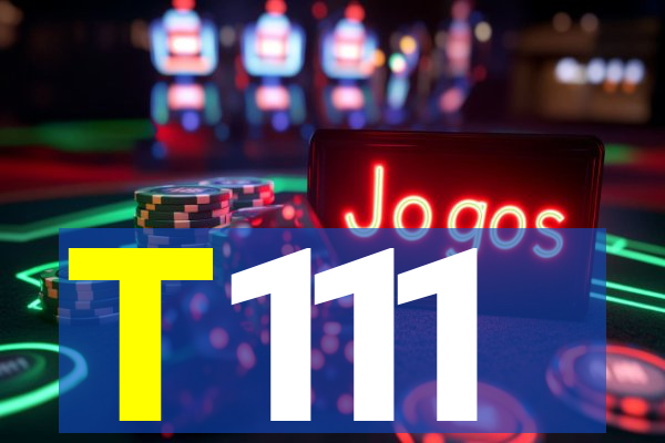 T111
