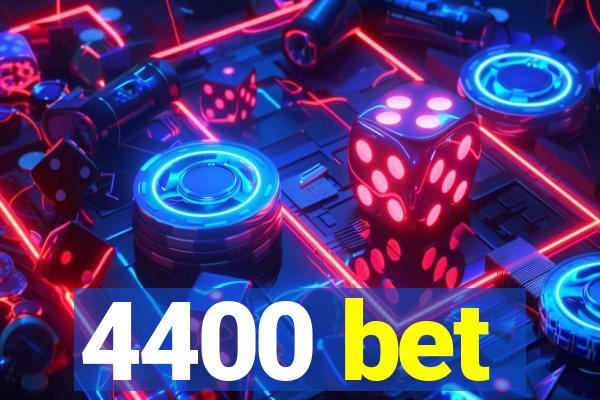 4400 bet