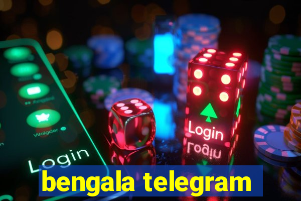 bengala telegram