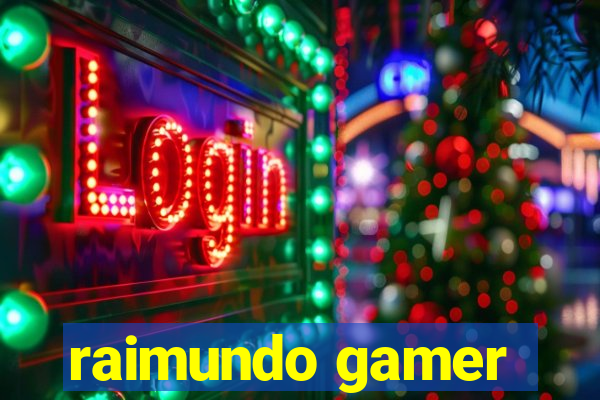 raimundo gamer