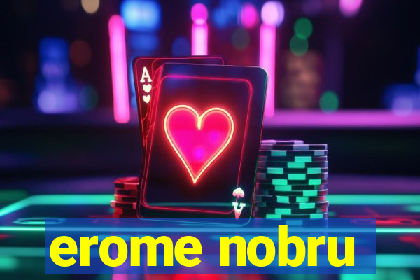 erome nobru