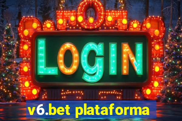 v6.bet plataforma