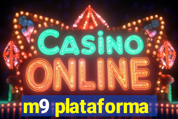 m9 plataforma