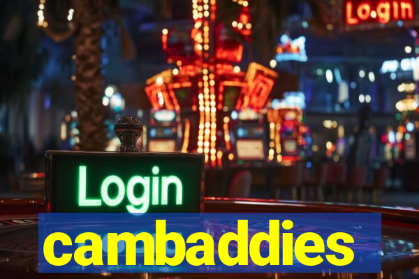 cambaddies