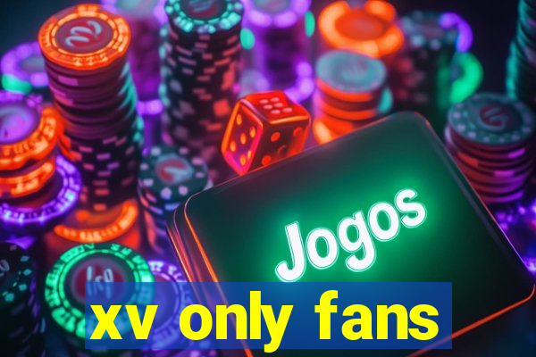 xv only fans
