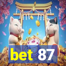 bet 87