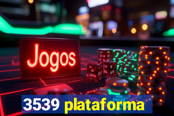 3539 plataforma