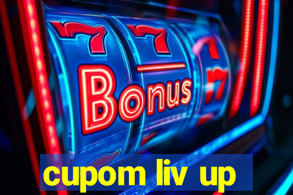 cupom liv up