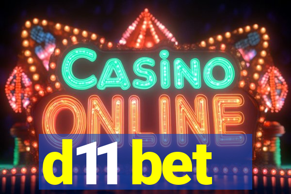d11 bet