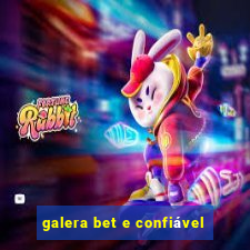 galera bet e confiável