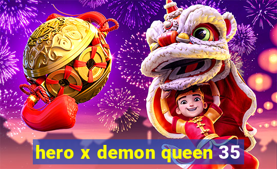 hero x demon queen 35
