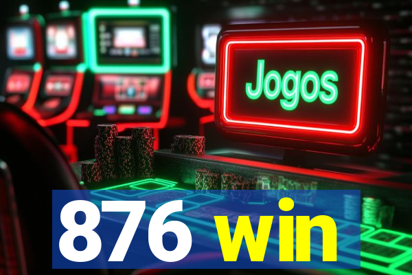 876 win