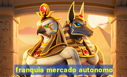 franquia mercado autonomo