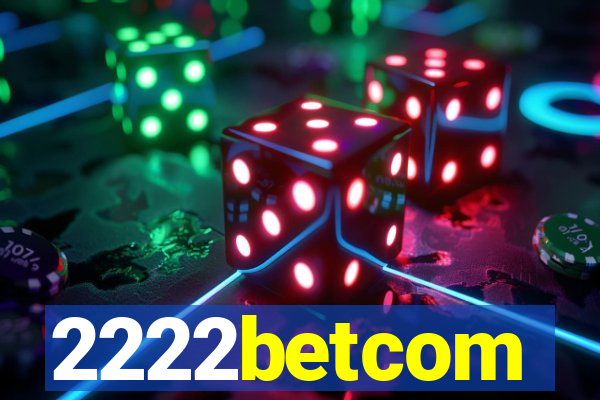 2222betcom