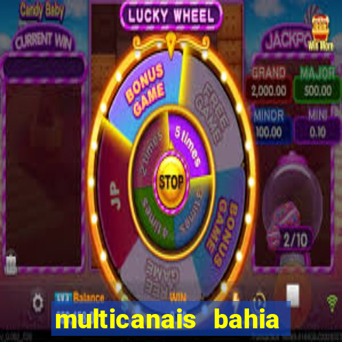 multicanais bahia ao vivo