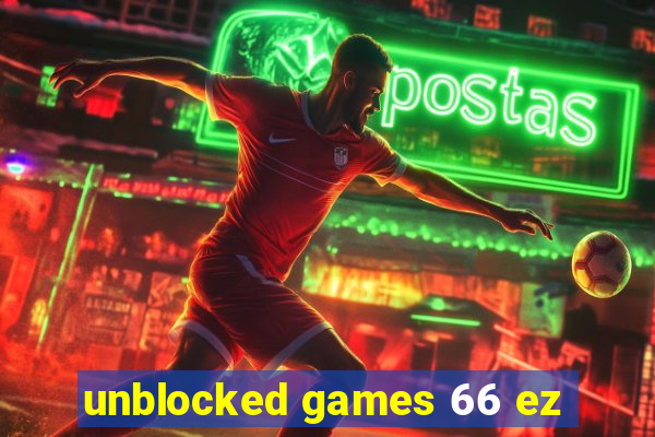 unblocked games 66 ez