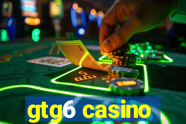 gtg6 casino