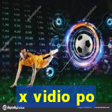 x vidio po