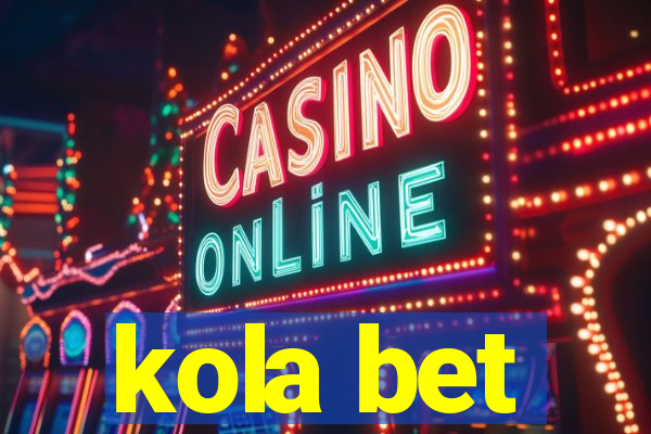 kola bet