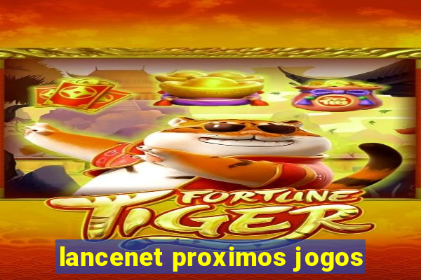 lancenet proximos jogos