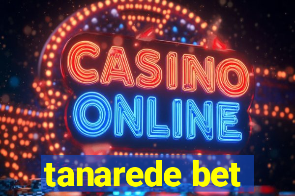 tanarede bet