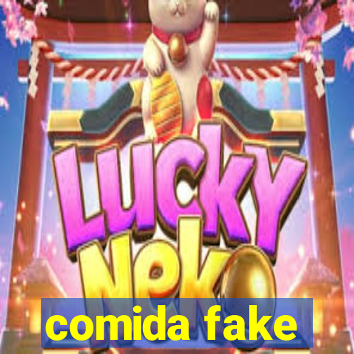 comida fake