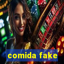 comida fake