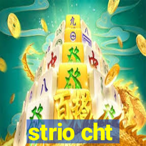 strio cht