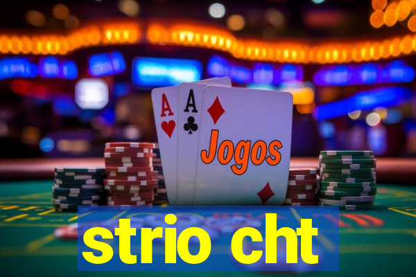 strio cht
