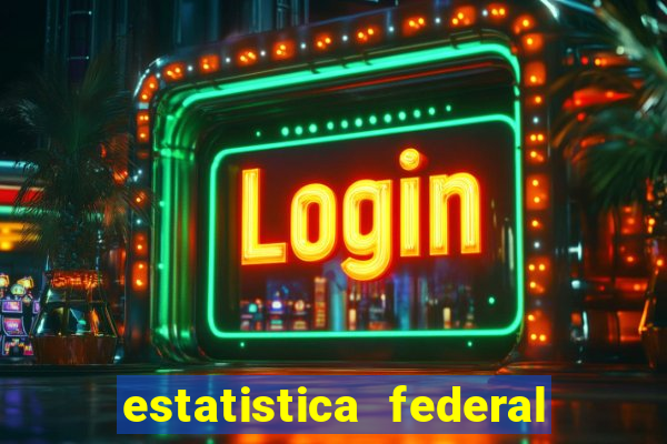 estatistica federal jogo do bicho