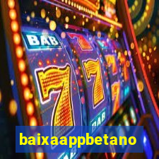 baixaappbetano
