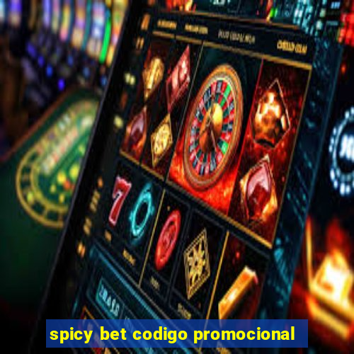 spicy bet codigo promocional