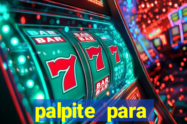palpite para corujinha de hoje