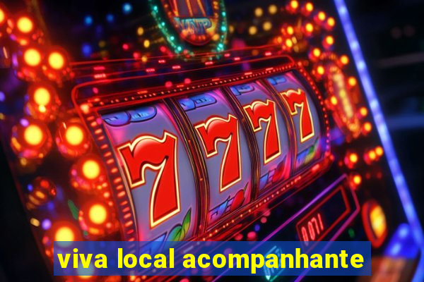 viva local acompanhante