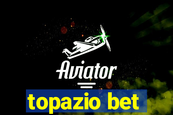topazio bet