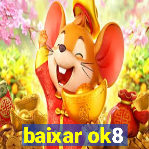 baixar ok8