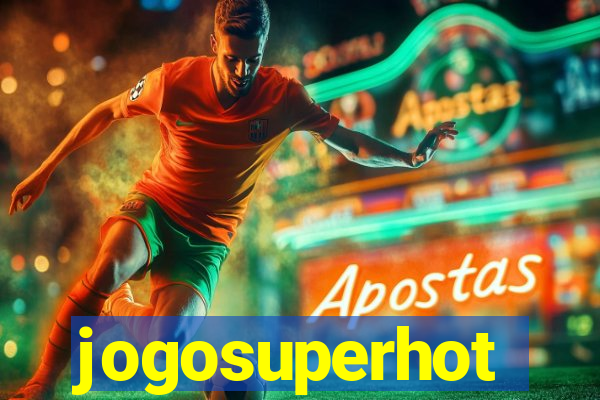 jogosuperhot