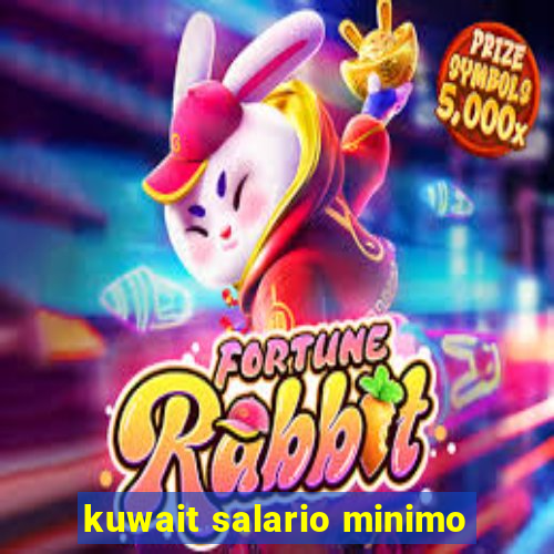 kuwait salario minimo