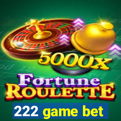 222 game bet