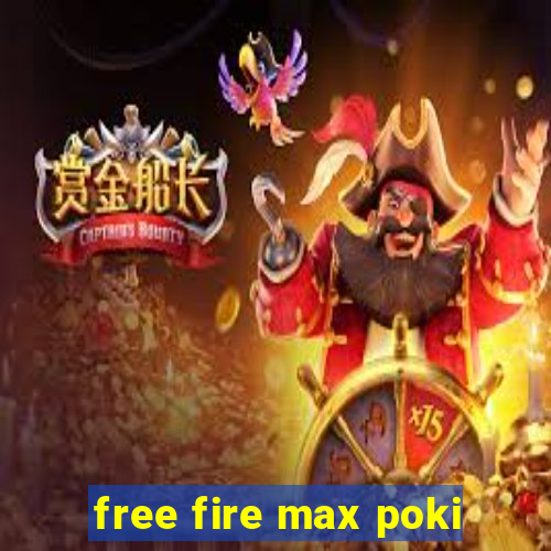 free fire max poki