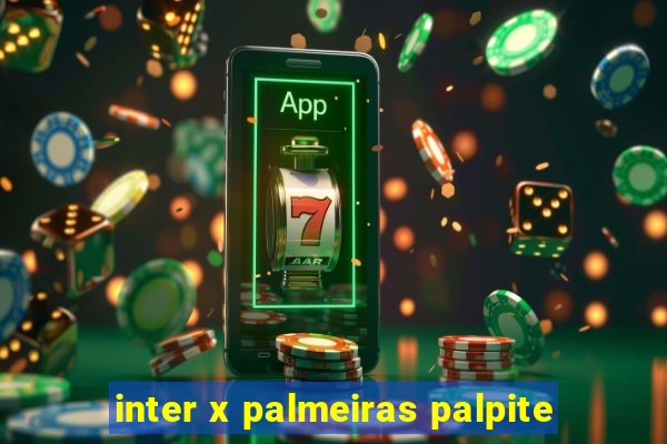 inter x palmeiras palpite